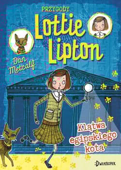Klątwa egipskiego kota Przygody Lottie Lipton - Dan Metcalf