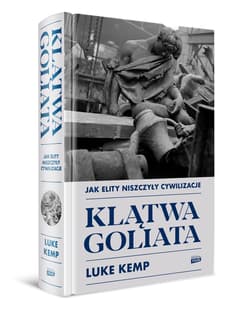 Galeria - zdjęcie nr. 2 - Klątwa Goliata. Jak elity niszczyły cywilizacje