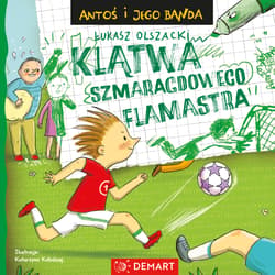 Klątwa szmaragdowego flamastra. Antoś i jego banda - Łukasz Olszacki