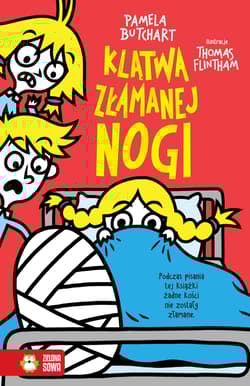 Klątwa złamanej nogi. Szkolne szaleństwa - Butchart Pamela