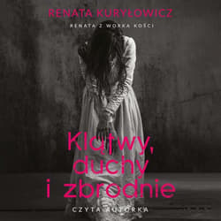 Klątwy, duchy i zbrodnie - audiobook - Renata Kuryłowicz