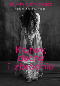 Klątwy, duchy i zbrodnie - ebook - Renata Kuryłowicz