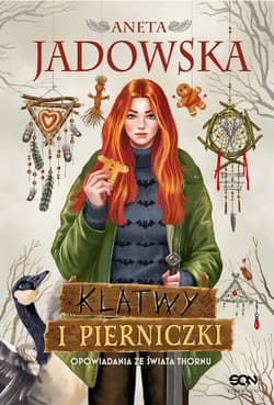 Klątwy i pierniczki. Opowiadania ze świata Thornu - ebook - Aneta Jadowska