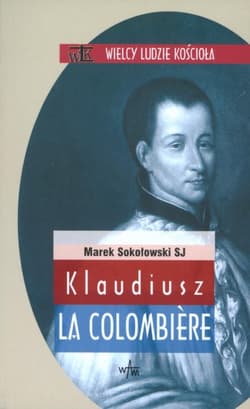 Klaudiusz la Colombiere - Marek Sokołowski