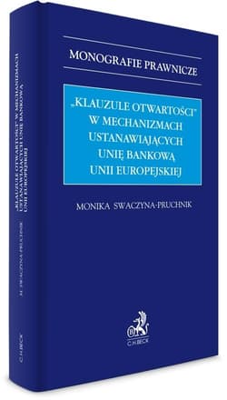 Klauzule otwartości w mechanizmach ustanawiających - Swaczyna-Pruchnik Monika Joanna