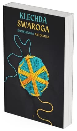 Klechda Swaroga: Słowiańska Antologia