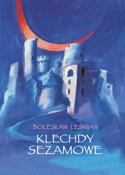 Klechdy sezamowe - Bolesław 	Leśmian