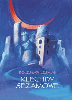 Klechdy sezamowe - Bolesław 	Leśmian