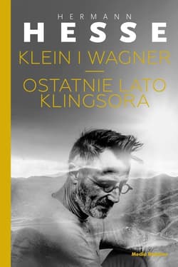 Klein i Wagner Ostatnie lato Klingsora - Hermann Hesse