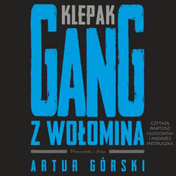 Klepak. Gang z Wołomina - audiobook - Artur Górski