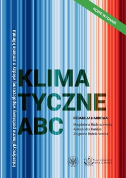 Klimatyczne ABC. Interdyscyplinarne podstawy współczesnej wiedzy o zmianie klimatu - Praca zbiorowa