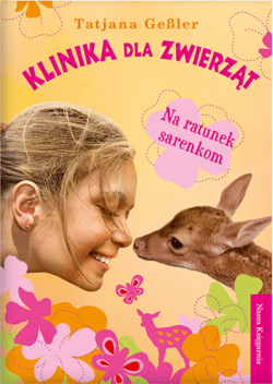 Klinika dla zwierząt 1. Na ratunek sarenkom - ebook - Tatiana Gessler