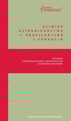 Klinika Dziennikarstwa - profilaktyka i edukacja - red. Katarzyna Konarska, Kazimierz Wolny-Zmorzyńs