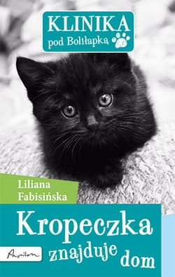 Klinika pod Boliłapką Kropeczka znajduje dom - Liliana Fabisińska