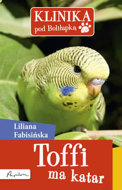 Klinika pod Boliłapką. Toffi ma katar - ebook - Liliana Fabisińska