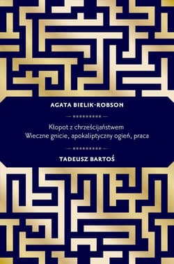 Kłopot z chrześcijaństwem - ebook - Tadeusz Bartoś, Agata Bielik-Robson