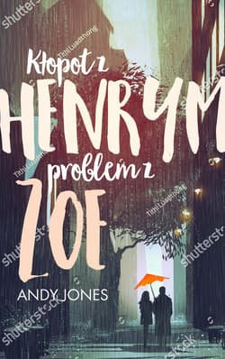 Kłopot z Henrym, problem z Zoe