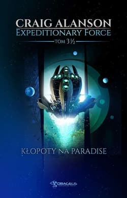 Kłopoty na Paradise. Expeditionary Force. Tom 3,5 - Craig Alanson