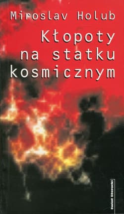 Kłopoty na statku kosmicznym - Miroslav Holub