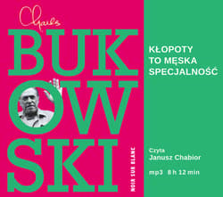 Kłopoty to męska specjalność - audiobook - Charles  Bukowski