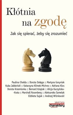 Kłótnia na zgodę Jak się spierać, żeby się zrozumieć
