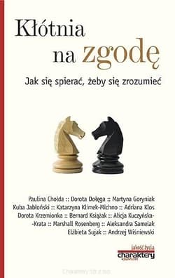 Kłótnia na zgodę Jak się spierać, żeby się zrozumieć - Praca zbiorowa
