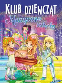 Klub dziewcząt Muzyczna szkoła - Opracowanie Zbiorowe