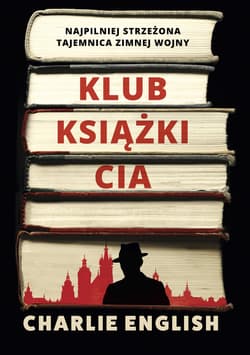Klub książki CIA. Najpilniej strzeżona tajemnica zimnej wojny - Charlie English