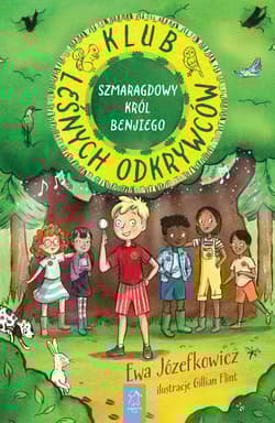 Klub Leśnych Odkrywców. Szmaragdowy Król Benjiego - Ewa Jozefkowicz