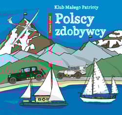 Klub małego patrioty. Polscy zdobywcy - Dariusz Grochal