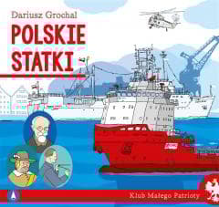 Klub małego patrioty. Polskie statki - Dariusz Grochal