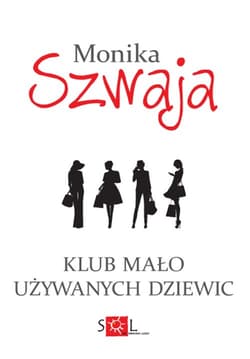 Klub Mało Używanych Dziewic - Monika Szwaja