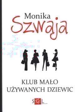 Klub Mało Używanych Dziewic - Monika Szwaja