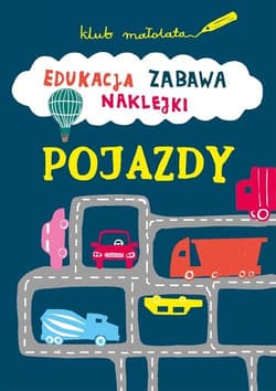 Klub małolata Edukacja, zabawa, naklejki. Pojazdy