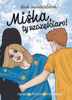 Klub muszkieterek Miśka, ty szczęściaro! - Agnieszka Nożyńska-Demianiuk