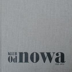 Klub Od nowa 1958-1970 - Praca zbiorowa