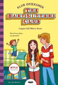 Klub Opiekunek. Logan lubi Mary Anne - Ann M. Martin
