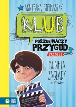 Klub Poszukiwaczy Przygód Część 2 Moneta Zagłady - Agnieszka Stelmaszyk