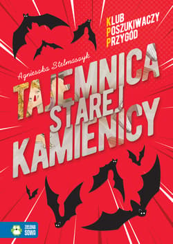 Klub Poszukiwaczy Przygód Tajemnica starej kamienicy - Agnieszka Stelmaszyk