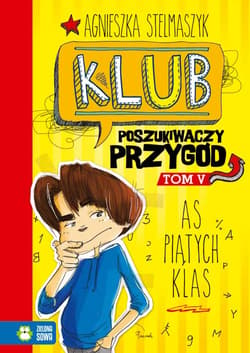 Klub Poszukiwaczy Przygód Tom 5 As piątych klas - Agnieszka Stelmaszyk