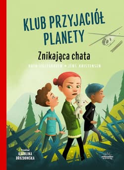 Klub przyjaciół planety Tom 2 Znikająca chata - Kristensen Jens