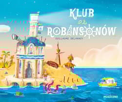 Klub Robinsonów - Guillaume Delannoy