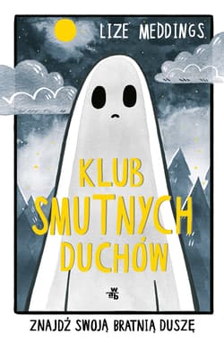 Klub smutnych duchów. Znajdź swoją bratnią duszę - Lize Meddings