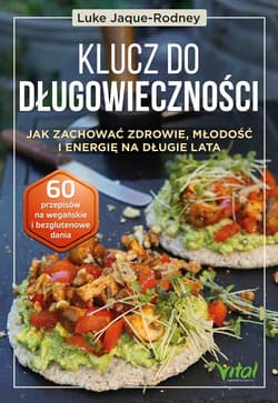Klucz do długowieczności. Jak zachować zdrowie, młodość i energię na długie lata - Luke Jaque-Rodney