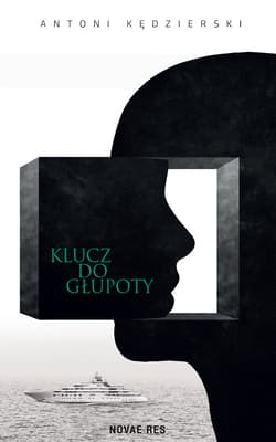 Klucz do głupoty - Antoni Kędzierski