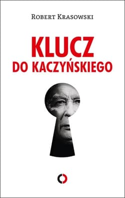 Klucz do Kaczyńskiego - Krasowski Robert