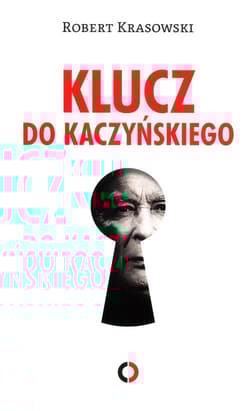 Klucz do Kaczyńskiego - Krasowski Robert