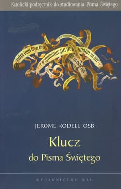 Klucz do Pisma Świętego - Jerome Kodell
