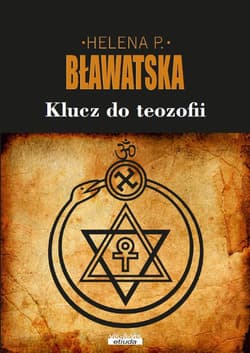 Klucz do teozofii - Bławatska Helena P.