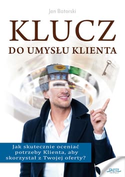 Klucz do umysłu klienta - ebook - Jan Batorski